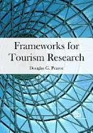 Frameworks For Tourism Research Douglas G Pearce
