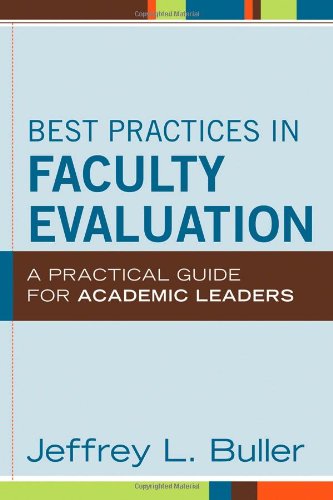 Best Practices In Faculty Evaluation A Practical Guide For Academic Leaders 1st Edition Jeffrey L Buller