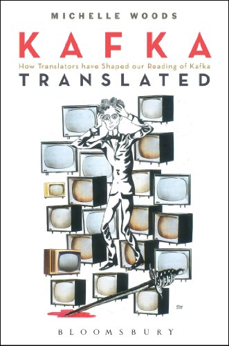 Kafka Translated How Translators Have Shaped Our Reading Of Kafka Michelle Woods
