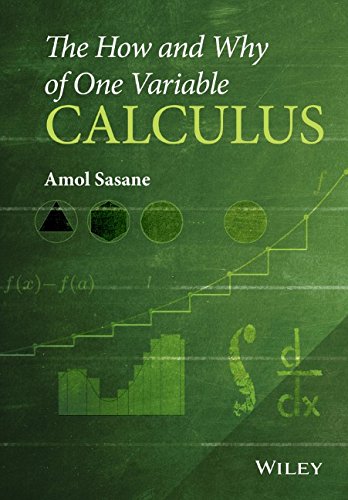 The How And Why Of One Variable Calculus 1st Edition Amol Sasane