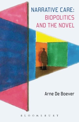 Narrative Care Biopolitics And The Novel Arne De Boever