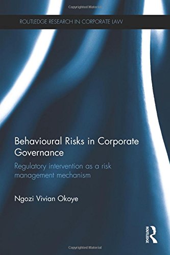 Behavioural Risks In Corporate Governance Regulatory Intervention As A Risk Management Mechanism Ngozi Vivian Okoye