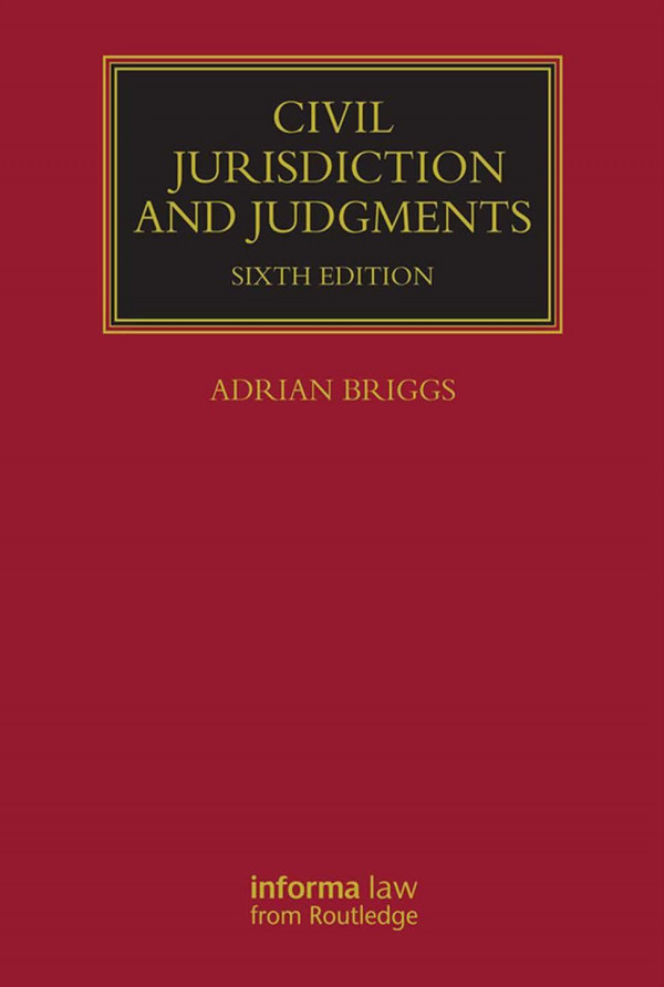 Civil Jurisdiction And Judgments 6th Edition Adrian Briggs