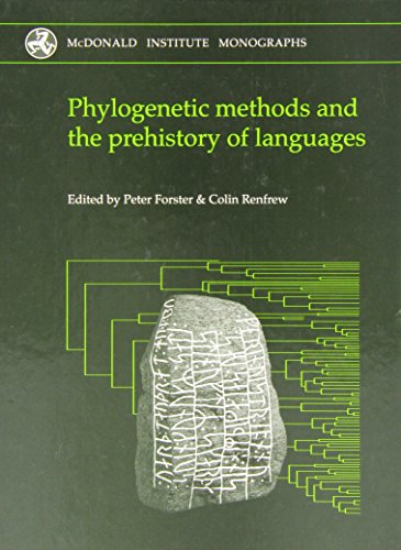 Phylogenetic Methods And The Prehistory Of Languages Peter Forster