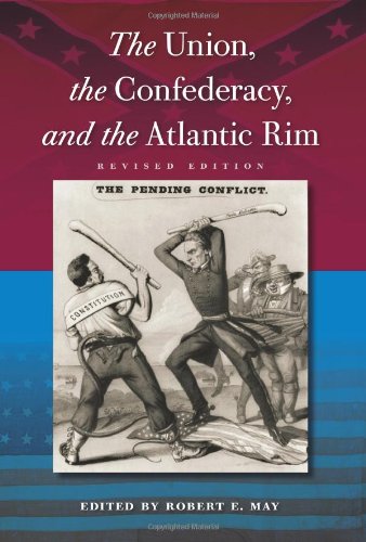 The Union The Confederacy And The Atlantic Rim Revised Robert E May