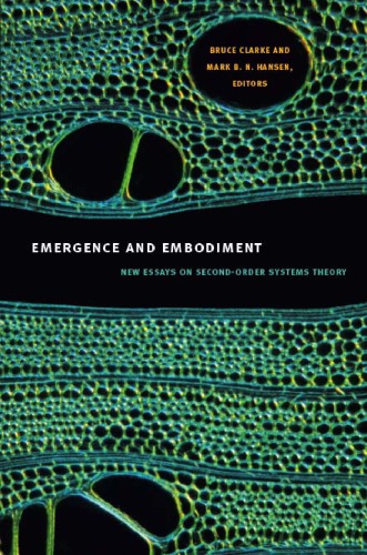 Emergence And Embodiment New Essays On Secondorder Systems Theory Bruce Clarke