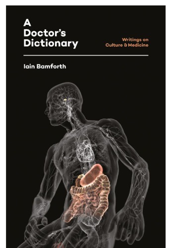A Doctors Dictionary Writings On Culture Medicine Bamforth