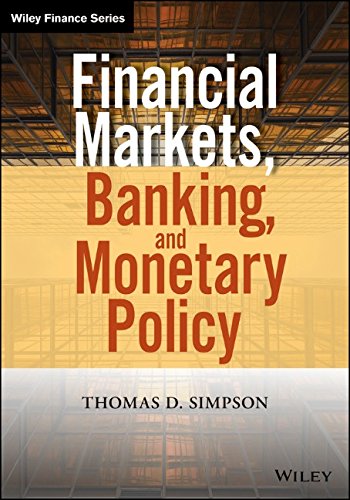 Financial Markets Banking And Monetary Policy 1st Edition Thomas D Simpson