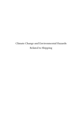 Climate Change And Environmental Hazards Related To Shipping An International Legal Framework 1st Edition Koch