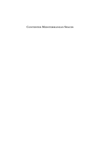 Contested Mediterranean Spaces Ethnographic Essays In Honour Of Charles Tilly 1st Edition Kousis