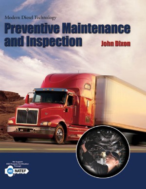 Modern Diesel Technology Preventive Maintenance And Inspection John Dixon