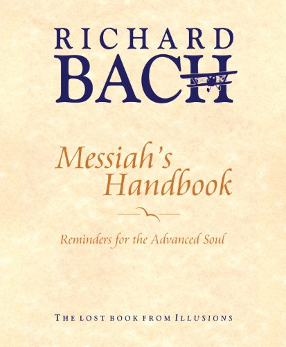 Messiahs Handbook Reminders For The Advanced Soul Reprint Richard Bach