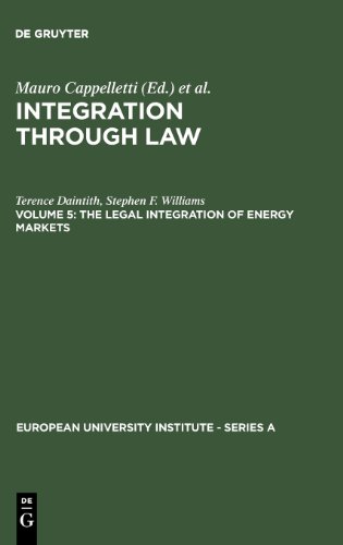 The Legal Integration Of Energy Markets Terence Daintith Stephen F Williams