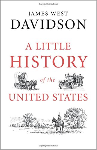 A Little History Of The United States James West Davidson