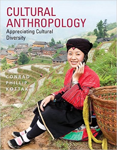 Cultural Anthropology Appreciating Cultural Diversity 16th Edition Conrad Phillip Kottak