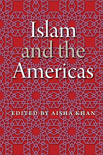 Islam And The Americas Aisha Khan