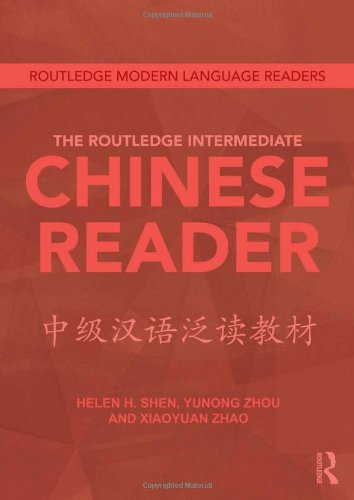 The Routledge Intermediate Chinese Reader 1st Edition Helen Shen