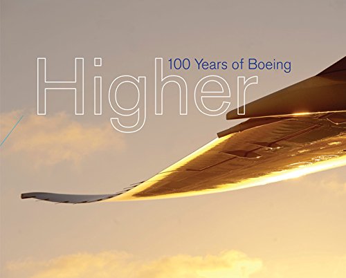Higher 100 Years Of Boeing Russ Banham
