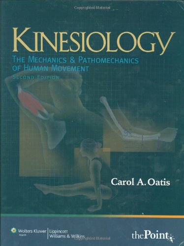 Kinesiology The Mechanics And Pathomechanics Of Human Movement Second Edition Carol A Oatis