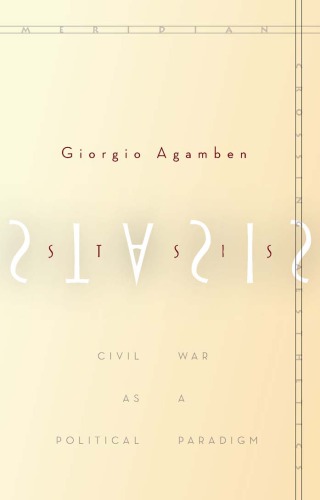 Stasis Civil War As A Political Paradigm Homo Sacer Ii 2 Giorgio Agamben