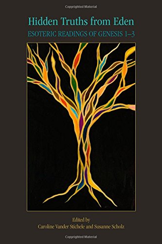 Hidden Truths From Eden Esoteric Readings Of Genesis 13 Caroline Vander Stichele