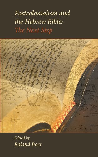 Postcolonialism And The Hebrew Bible The Next Step Roland Boer