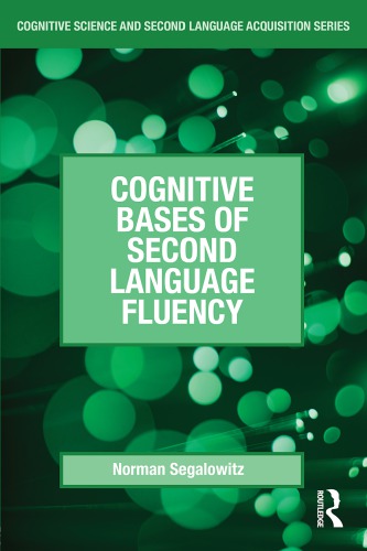 Cognitive Bases Of Second Language Fluency 1st Edition Norman Segalowitz
