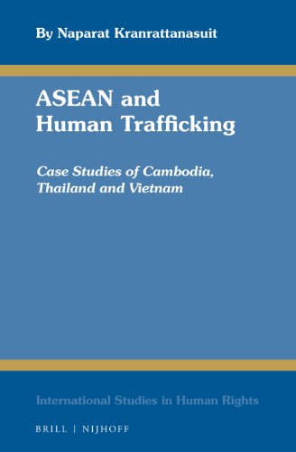 Asean And Human Trafficking Case Studies Of Cambodia Thailand And Vietnam Lam Naparat Kranrattanasuit