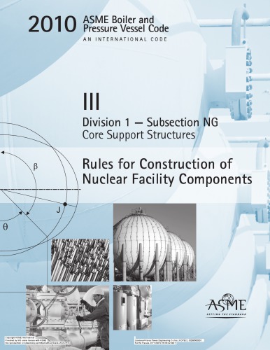 2010 Asme Boiler And Pressure Vessel Code Section Iii Division 1 Subsection Ng Core Support Structures 1st Edition Asme