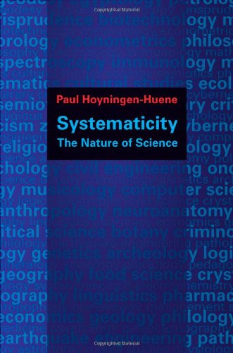 Systematicity The Nature Of Science 1st Edition Paul Hoyningenhuene