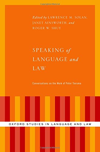 Speaking Of Language And Law Conversations On The Work Of Peter Tiersma 1st Edition Lawrence Solan