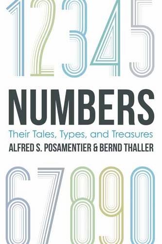 Numbers Their Tales Types And Treasures Alfred S Posamentier