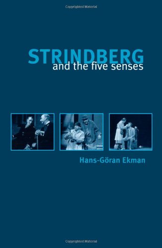 Strindberg And The Five Senses Studies In Strindbergs Chamber Plays 1st Edition Hansgoran Ekman