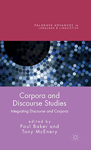 Corpora And Discourse Studies Integrating Discourse And Corpora Paul Baker