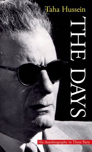 The Days His Autobiography In Three Parts 2nd Edition Taha Hussein