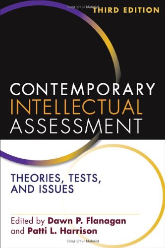 Contemporary Intellectual Assessment Theories Tests And Issues 3rd Dawn P Flanagan