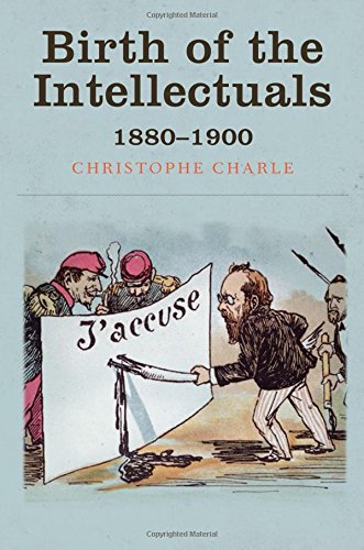 Birth Of The Intellectuals 18801900 1st Edition Christophe Charle