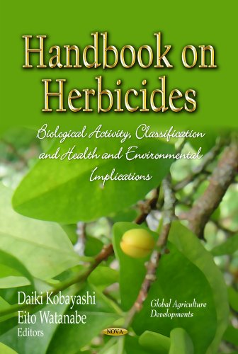 Handbook On Herbicides Biological Activity Classification And Health Environmental Implications Daiki Kobayashi