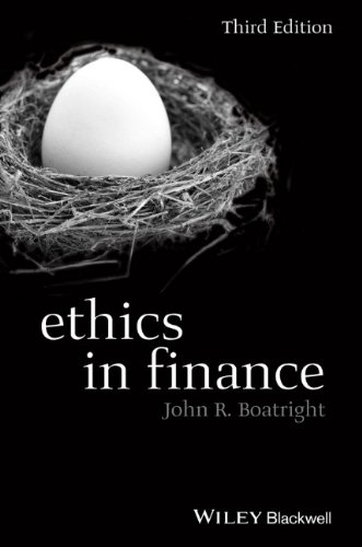 Ethics In Finance 3rd Edition John R Boatright