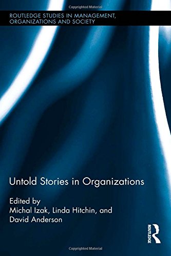 Untold Stories In Organizations 1st Edition Michal Izak Linda Hitchin