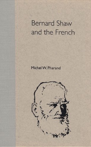 Bernard Shaw And The French 1st Michel W Pharand