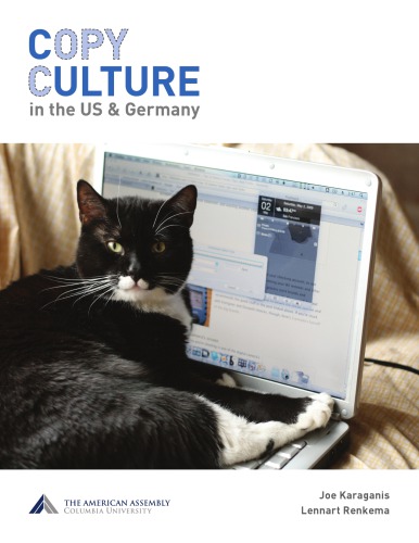 Copy Culture In The Us Germany Joe Karaganis Lennart Renkema