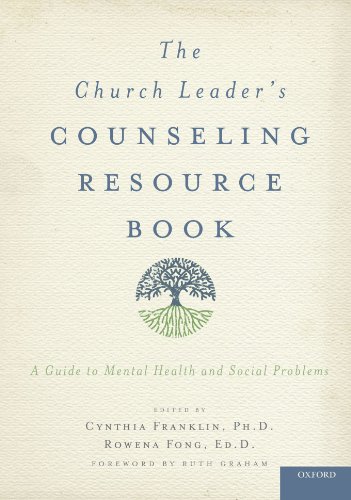 The Church Leaders Counseling Resource Book A Guide To Mental Health And Social Problems 1st Edition Cynthia Franklin