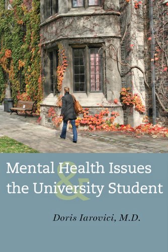 Mental Health Issues And The University Student Doris Iarovici