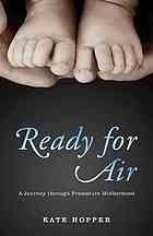 Ready For Air A Journey Through Premature Motherhood Hopper