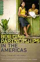 Building Partnerships In The Americas A Guide For Global Health Workers Krasnoff