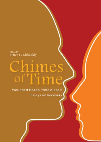 Chimes Of Time Wounded Health Professionals Essays On Recovery Kirkcaldy