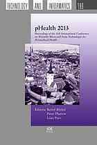 Phealth 2013 Proceedings Of The 10th International Conference On Wearable Micro And Nano Technologies For Personalized Health 2628 2013 Tallinn Estonia Blobel
