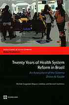 Twenty Years Of Health System Reform In Brazil An Assessment Of The Sistema Unico De Saude Couttolenc