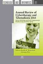 Annual Review Of Cybertherapy And Telemedicine 2013 Positive Technology And Health Engagement For Health Living And Active Ageing Riva